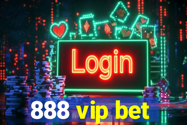 888 vip bet